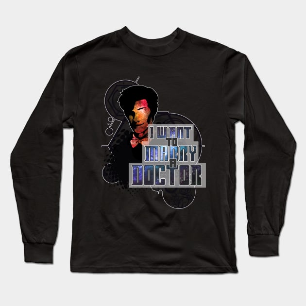 Marry a Doctor Smith Long Sleeve T-Shirt by RileyRiot